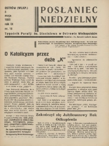 Posłaniec Niedzielny: organ Parafii św. Stanisława BM w Mieście Ostrowie Archidiec. Poznańskiej 1935.05.05 R.9 Nr18