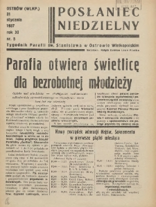 Posłaniec Niedzielny: organ Parafii św. Stanisława BM w Mieście Ostrowie Archidiec. Poznańskiej 1937.01.31 R.11 Nr5