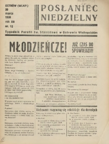 Posłaniec Niedzielny: organ Parafii św. Stanisława BM w Mieście Ostrowie Archidiec. Poznańskiej 1938.03.20 R.12 Nr12
