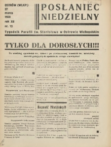 Posłaniec Niedzielny: organ Parafii św. Stanisława BM w Mieście Ostrowie Archidiec. Poznańskiej 1938.03.27 R.12 Nr13