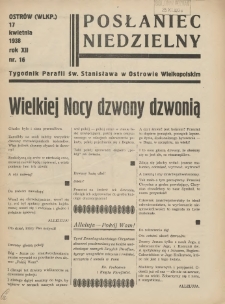 Posłaniec Niedzielny: organ Parafii św. Stanisława BM w Mieście Ostrowie Archidiec. Poznańskiej 1938.04.17 R.12 Nr16