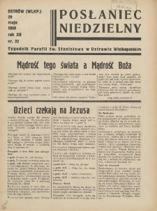 Posłaniec Niedzielny: organ Parafii św. Stanisława BM w Mieście Ostrowie Archidiec. Poznańskiej 1938.05.29 R.12 Nr22
