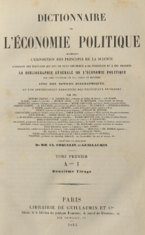 Dictionnaire de l'&eacute;conomie politique contenant l'exposition des principes de la science [...]. T. 1, A- I