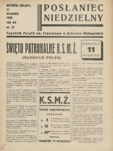 Posłaniec Niedzielny: organ Parafii św. Stanisława BM w Mieście Ostrowie Archidiec. Poznańskiej 1938.09.11 R.12 Nr37