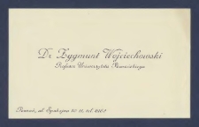 [Wizyt&oacute;wka] : [Incipit:] Dr. Zygmunt Wojciechowski Profesor Uniwersytetu Poznańskiego Poznań, ul. Spokojna 10 II, tel. 6162
