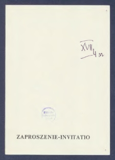 Zaproszenie-Invitatio : [Incipit:] Rektor i Senat Uniwersytetu im. Adama Mickiewicza w Poznaniu Dziekan i Rada Wydziału Historycznego oraz Rada Naukowa Instytutu Historii mają zaszczyt zaprosić na uroczystość nadania tytułu doktora honoris causa Klausowi Zernackowi profesorowi Uniwersytetu i przewodniczącemu Komisji Historycznej w Berlinie Zachodnim [...] : uroczystość odbędzie się w dniu 22 marca 1989 roku [...]