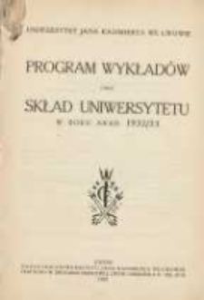 Program wykładów oraz skład Uniwersytetu w roku akad. 1932/33