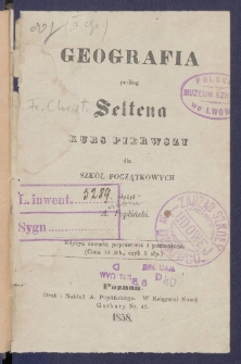 Geografia podług Seltena : kurs pierwszy dla szk&oacute;ł początkowych.