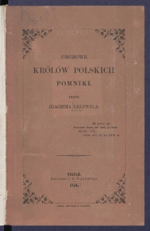 Grobowe kr&oacute;l&oacute;w polskich pomniki.