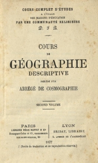 Cours de g&eacute;ographie descriptive pr&eacute;c&eacute;d&eacute; d'un abr&eacute;g&eacute; de cosmographie. Vol. 2