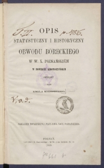 Opis statystyczny i historyczny obwodu boreckiego w W. X. Poznańskiem w powiecie krotoszyńskim.