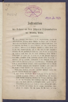 Instruktion f&uuml;r die Lehrer an den h&ouml;heren Lehranstalten der Provinz Posen.