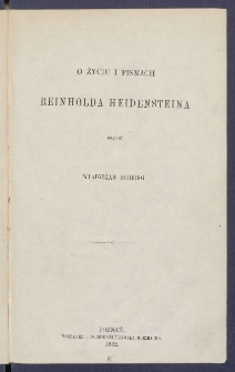 O życiu i pismach Reinholda Heidensteina.