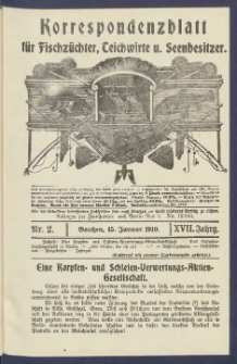 Korrespondenzblatt f&uuml;r Fischz&uuml;chter, Teichwirte und Seenbesitzer: Organ des Vereins Deutscher Teichwirte 1910.01.15 Jg.17 Nr2
