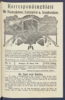 Korrespondenzblatt f&uuml;r Fischz&uuml;chter, Teichwirte und Seenbesitzer: Organ des Vereins Deutscher Teichwirte 1910.03.15 Jg.17 Nr6