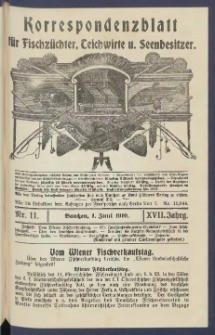 Korrespondenzblatt f&uuml;r Fischz&uuml;chter, Teichwirte und Seenbesitzer: Organ des Vereins Deutscher Teichwirte 1910.06.01 Jg.17 Nr11