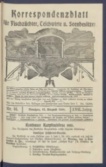 Korrespondenzblatt f&uuml;r Fischz&uuml;chter, Teichwirte und Seenbesitzer: Organ des Vereins Deutscher Teichwirte 1910.08.15 Jg.17 Nr16