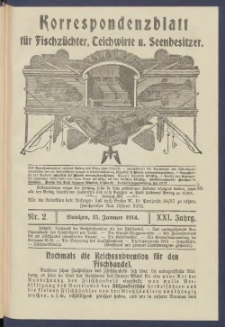 Korrespondenzblatt f&uuml;r Fischz&uuml;chter, Teichwirte und Seenbesitzer: Organ des Vereins Deutscher Teichwirte 1914.01.15 Jg.21 Nr2