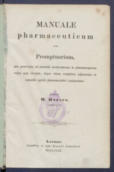 Manuale pharmaceuticum seu Promptuarium, quo praecepta ad paranda medicamenta in pharmacopoeas vulgo non recepta, atque etiam complura adjumenta et subsidia operis pharmaceutici continentur.