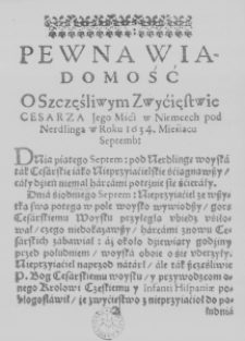 Pewna Wiadomość o szczęśliwym Zwycięstwie Cesarza Jego Mośći w Niemcech pod Nerdlingą w Roku 1634. Mieśiącu Septemb:
