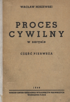 Proces cywilny w zarysie Cz.1