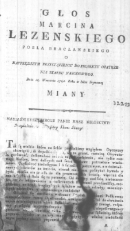 Głos Marcina Lezenskiego Posła Bracławskiego o nayprędszym przystąpieniu do Proiektu Opatrzenia Skarbu Narodowego Dnia 19. Września 1791. Roku w Izbie Seymowey miany