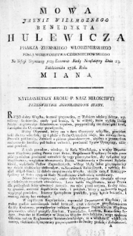 Mowa Jasnie Wielmoznego Benedykta Hulewicza Pisarza Ziemskiego Włodzimirskiego Posła Woiewodztwa Czerniechowskiego na Sessyi Seymowey przy Examinie Rady Nieustaiącey Dnia 23. Października 1786. Roku miana