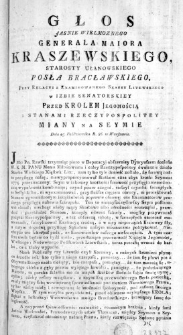 Głos Jasnie Wielmoznego Generała Maiora Kraszewskiego, Starosty Ułanowskiego Posła Bracławskiego, przy Relacyi z Examinowanego Skarbu Litewskiego w Izbie Senatorskiey przed Krolem Jegomością i Stanami Rzeczypospolitey miany na Seymie Dnia 25. Października R. 86. w Warszawie