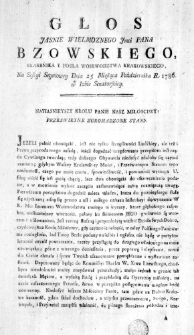 Głos Jasnie Wielmoznego Jmci Pana Bzowskiego, Skarbnika y Posła Woiewodztwa Krakowskiego, na Sessyi Seymowey Dnia 25 Miesiąca Października R. 1786. w Izbie Senatorskiey