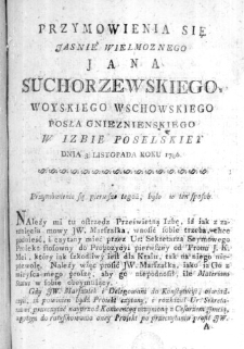 Przymowienia się Jasnie Wielmoznego Jana Suchorzewskiego, Woyskiego Wschowskiego Posła Gnieznienskiego w Izbie Poselskiey Dnia 3. Listopada Roku 1786