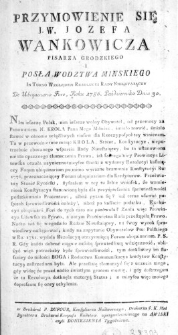 Przymowienie się J. W. Jozefa Wankowicza Pisarza Grodzkiego i Posła Wodztwa Minskiego in Turno względem Rezolucyi Rady Nieustaiącey de ubiquinario Foro, Roku 1788. Października Dnia 30.