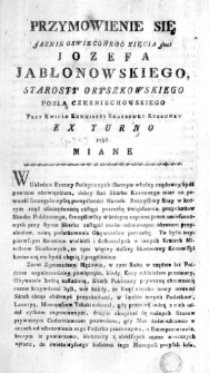 Przymowienie się Jasnie Oswieconego Xięcia Jmci Jozefa Jabłonowskiego, Starosty Oryszkowskiego Posła Czerniechowskiego przy kwicie Kommissyi Skarbowey Koronney ex turno 1786. miane