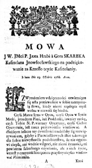 Mowa J. W. JMci P. Jana Hrabi a Gora Skarbka Kasztelana Jnowłocławskiego na podziękowanie za Krzesło teyże Kasztelaniy. Miana Die 29. Octobris 1766. Anno