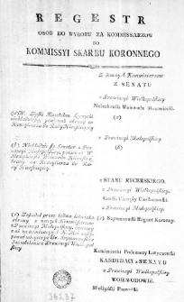 Regestr Osob do wyboru za Kommissarzow do Komissyi Skarbu Koronnego