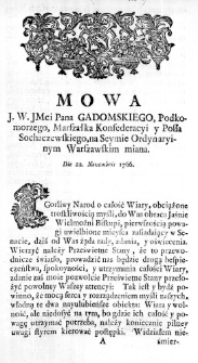 Mowa J. W. JMci Pana Gadomskiego, Podkomorzego, Marszałka Konfederacyi y Posła Sochaczewskiego, na Seymie Ordynaryinym Warszawskim miana. Die 22. Novembris 1766.